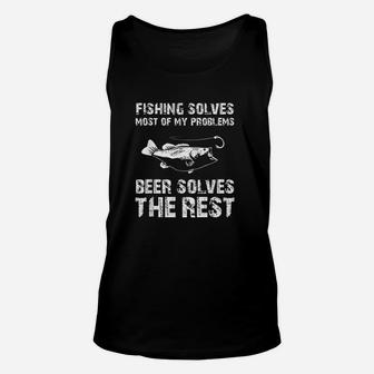 Fishing Solves Most Of My Problems Beer Solves The Rest Gift Unisex Tank Top | Crazezy