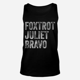 Fjb Pro Usa Foxtrot Juliet Bravo Hashtag F J B Tee Fjb Fjb Unisex Tank Top | Crazezy CA