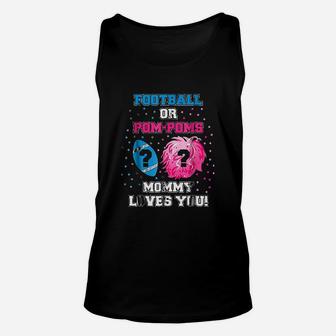 Football Or Pom Poms Mommy Loves You Unisex Tank Top | Crazezy