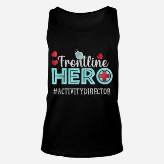 Frontline Hero Activity Director Essential Workers Unisex Tank Top | Crazezy