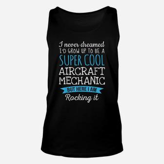 Funny Aircraft Mechanic Tshirt Appreciation Gifts Unisex Tank Top | Crazezy