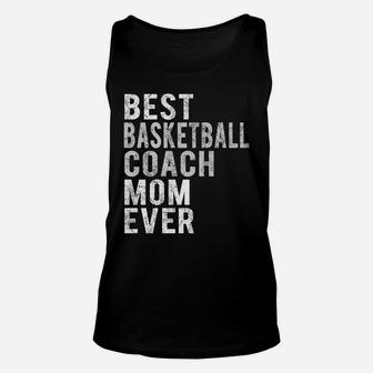 Funny Best Basketball Coach Mom Ever Distressed Mommy Unisex Tank Top | Crazezy