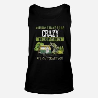 Funny Camping Lover Crazy Camping Joke Gift Design Idea Unisex Tank Top | Crazezy DE
