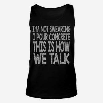 Funny Concrete Worker Gift Construction Worker Gag Pun Unisex Tank Top | Crazezy