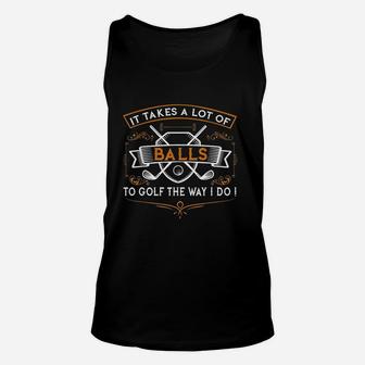 Funny Golf It Takes Balls Xmas Gift Idea For Golfers Unisex Tank Top | Crazezy