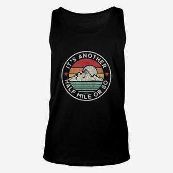 Funny Hiking Camping Another Half Mile Unisex Tank Top | Crazezy DE