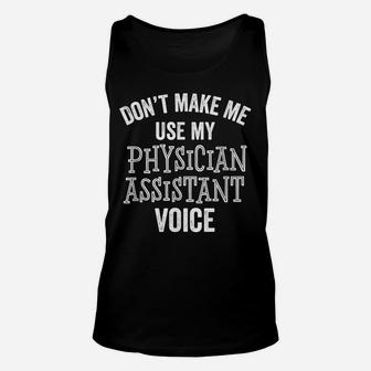 Funny Physician Assistant PA Gift Medical Office Doctor Unisex Tank Top | Crazezy AU