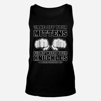 Funny Quotes Bare-Knuckle Boxing Fighting Boxers Fighter Tee Unisex Tank Top | Crazezy