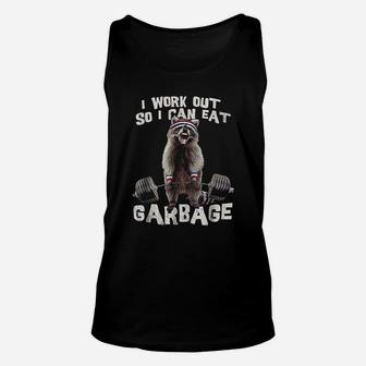 Funny Raccoon Gym I Work Out So I Can Eat Garbage Unisex Tank Top | Crazezy UK