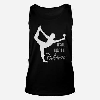 Funny Wine Yogaits All About The Balance Wine Lover Unisex Tank Top | Crazezy DE