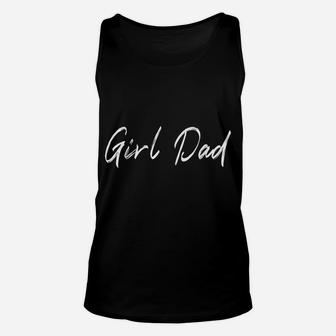 Girl Dad Funny Fathers Day Tee From Wife Daughter Baby Girl Unisex Tank Top | Crazezy UK