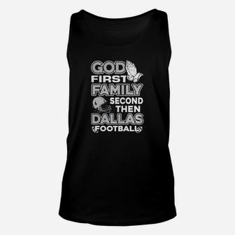 God First Family Second Then Dallas Football Unisex Tank Top | Crazezy CA