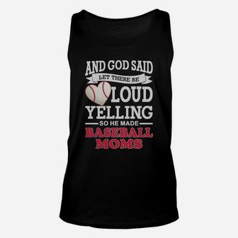 God Said Let There Be Loud Yelling So He Made Baseball Moms Unisex Tank Top | Crazezy UK