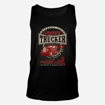 Grumpy Trucker Funny Truck Driver Trucking Long Sleeve Shirt Unisex Tank Top | Crazezy UK