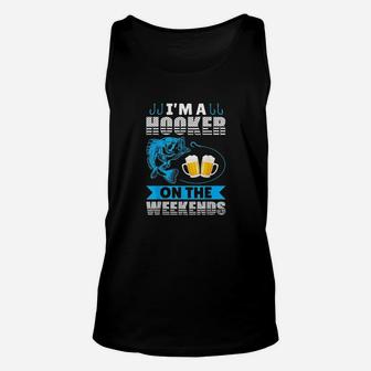 I Am A Hooker On The Weekend Funny Fishing And Hunting Gift Unisex Tank Top | Crazezy AU