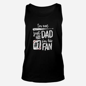 I Am Not Just His Dad I Am His 1 Fan Baseball Father Unisex Tank Top | Crazezy DE