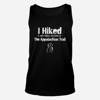 I Hiked A Very Small Section Of The Appalachian Trail Shirt Unisex Tank Top | Crazezy