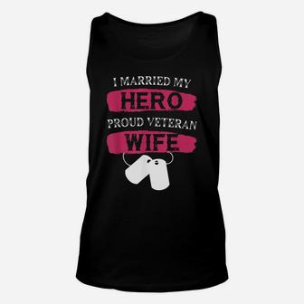 I Married My Hero Proud Veteran Wife T-Shirt Veteran's Day Unisex Tank Top | Crazezy