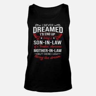 I Never Dreamed I'd End Up Being A Son In Law Awesome Gift Unisex Tank Top | Crazezy