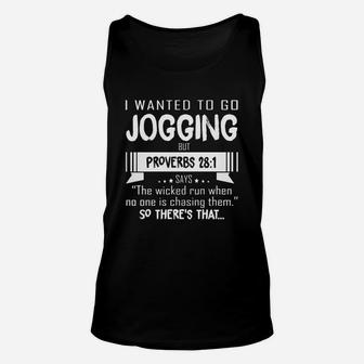 I Want To Go Jogging But Proverbs 28 1 Funny Running Tshirt Unisex Tank Top | Crazezy DE