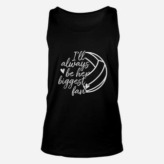 I Will Always Be Her Biggest Fan Volleyball Mom Dad Unisex Tank Top | Crazezy CA
