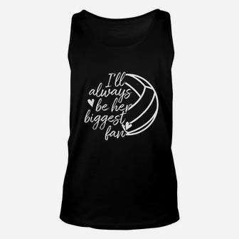 I Will Always Be Her Biggest Fan Volleyball Mom Dad Unisex Tank Top | Crazezy AU