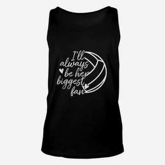 I Will Always Be Her Biggest Fan Volleyball Unisex Tank Top | Crazezy CA