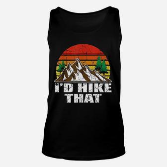 I Would Hike That Hiker And Nature Lover Unisex Tank Top | Crazezy DE