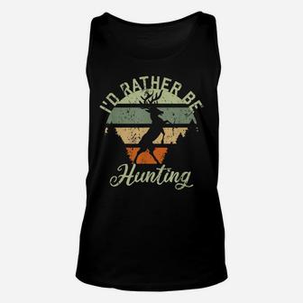 I'd Rather Be Hunting Season Gifts Funny Deer Retro Hunters Unisex Tank Top | Crazezy