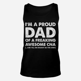 I'm A Proud Dad Of A Freaking Awesome Cna Unisex Tank Top | Crazezy AU