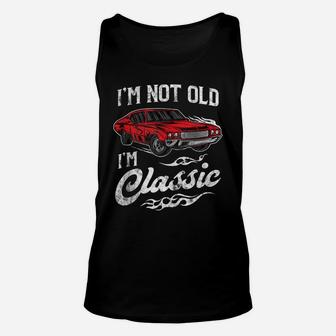 I'm Not Old I'm Classic Vintage Muscle Car Lover Gift Unisex Tank Top | Crazezy UK