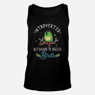 Introverted But Willing To Discuss Birds Green Cheek Parrot Unisex Tank Top | Crazezy AU
