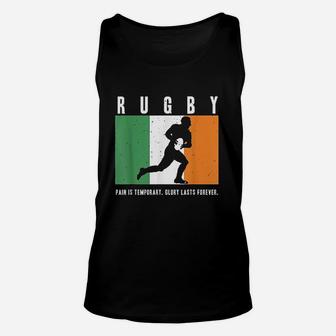 Ireland Rugby Pain Is Temporary Glory Lasts Forever Unisex Tank Top | Crazezy DE