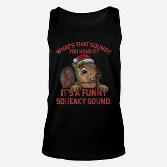 It's A Funny Squeaky Sound Tshirt Christmas Squirrel Unisex Tank Top | Crazezy