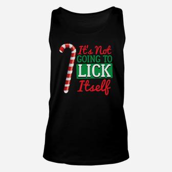 Its Not Going To Lick Itself Candy Cane Christmas Sweatshirt Unisex Tank Top | Crazezy CA