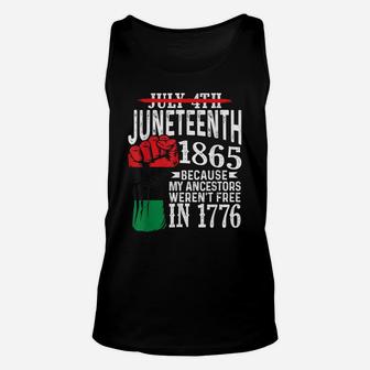 July 4Th Juneteenth 1865 Because My Ancestors Gift Unisex Tank Top | Crazezy UK