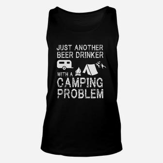 Just Another Beer Drinker With A Camping Problem Unisex Tank Top | Crazezy CA