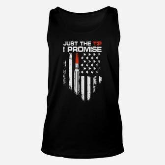 Just The Tip I Promise American Flag Veteran Unisex Tank Top | Crazezy