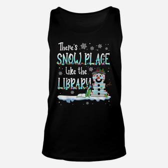 Librarian There's Snow Place Like The Library Christmas Snow Unisex Tank Top | Crazezy UK