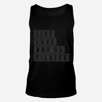Live Love And Do Pilates Cute Fitness Workout Unisex Tank Top | Crazezy