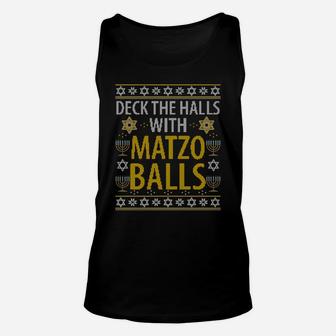 Matzo Balls Funny Hanukkah Ugly Christmas Quote Family Gift Sweatshirt Unisex Tank Top | Crazezy AU