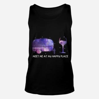 Meet Me At My Happy Place Camping And Wine Unisex Tank Top | Crazezy UK