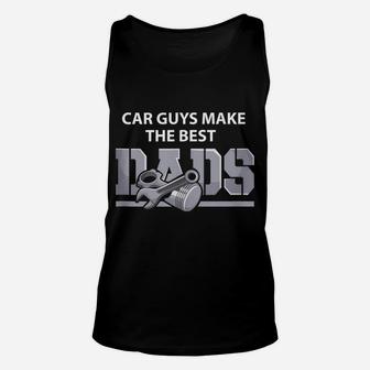 Mens Car Guys Make The Best Dads Shirt Father Muscle Car Daddy Unisex Tank Top | Crazezy DE
