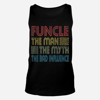 Mens Funcle Uncle The Man The Myth The Bad Influence Godfather Unisex Tank Top | Crazezy DE