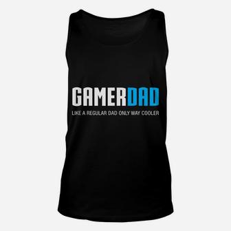Mens Gamer Dad Shirt, Funny Cute Father's Day Gift Unisex Tank Top | Crazezy