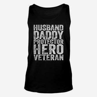 Mens Husband Daddy Protector Hero Veteran Gift Shirt Unisex Tank Top | Crazezy