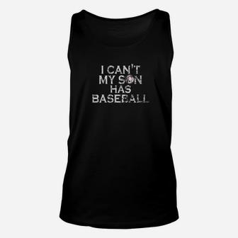 Mens I Cant My Son Has Baseball Mom Dad Parents Premium Unisex Tank Top | Crazezy