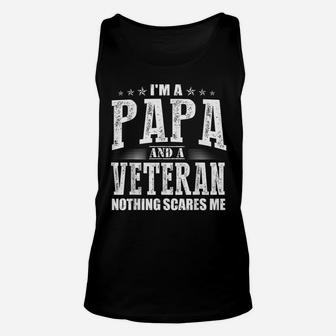 Mens I'm A Papa And A Veteran Nothing Scares Me Funny Dad Gifts Unisex Tank Top | Crazezy DE