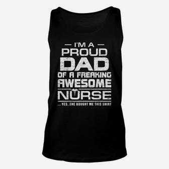 Mens I'm A Proud Dad Of A Freaking Awesome Nurse Shirt For Father Unisex Tank Top | Crazezy