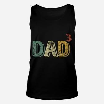 Mens Perfect Xmas Gift Dad Of Three Mens Quote Dad Cubed Unisex Tank Top | Crazezy